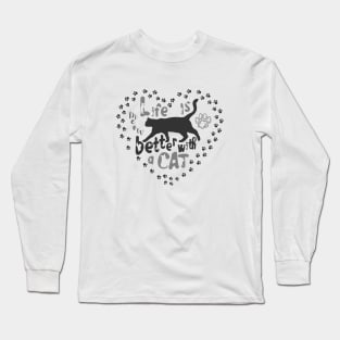 Life is better with a cat, Long Sleeve T-Shirt